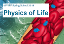 49th IFF Spring School - Physics of Life 49th IFF Spring School - Physics of Life